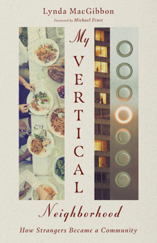 Paperback My Vertical Neighborhood: How Strangers Became a Community Book