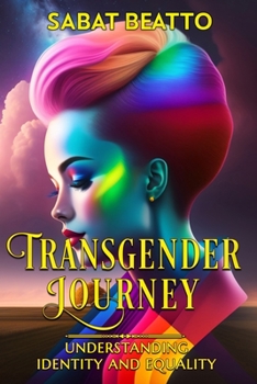 Paperback Transgender Journey: Understanding Identity and Equality Book