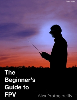 Paperback The beginner's guide to FPV (colour) Book