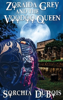 Paperback Zoraida Grey and the Voodoo Queen Book