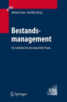 Paperback Bestandsmanagement: Ein Leitfaden Fur Die Industrielle Praxis (Edition.) [German] Book