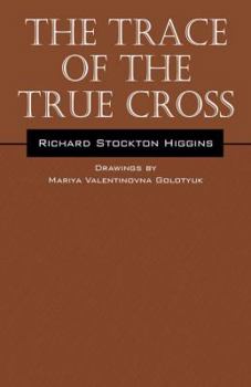 Paperback The Trace of the True Cross Book
