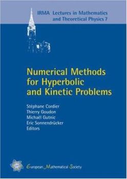 Paperback Numerical Methods for Hyperbolic and Kinetic Problems: Cemracs 2003, Summer Research Center in Mathematics and Advances in Scientific Computing, July Book