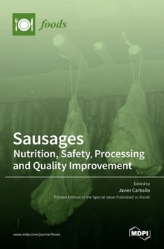 Hardcover Sausages: Nutrition, Safety, Processing and Quality Improvement Book