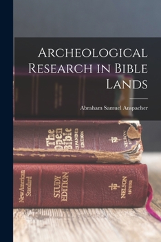 Paperback Archeological Research in Bible Lands Book