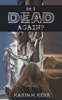 Paperback Am I Dead Again? Book