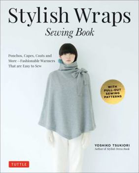 Paperback Stylish Wraps Sewing Book: Ponchos, Capes, Coats and More - Fashionable Warmers That Are Easy to Sew Book