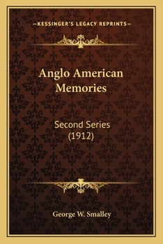 Paperback Anglo American Memories: Second Series (1912) Book