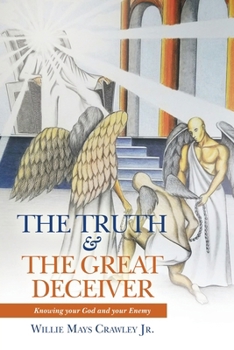 Paperback The Truth & the Great Deceiver: Knowing your God and your Enemy Book