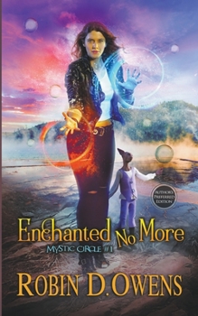 Enchanted No More - Book #1 of the Mystic Circle