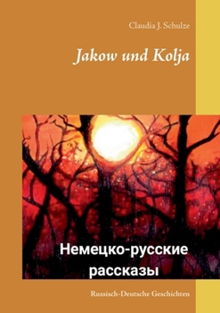 Paperback Jakow und Kolja: Russisch-Deutsche Geschichten [German] Book