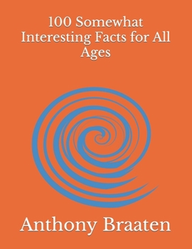 Paperback 100 Somewhat Interesting Facts for All Ages Book