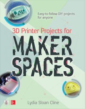 Paperback 3D Printer Projects for Makerspaces Book