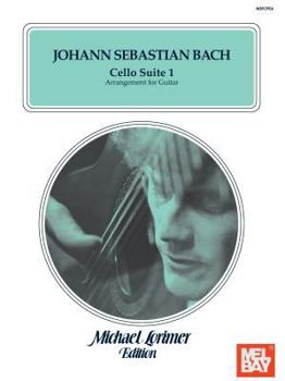 Paperback Johann Sebastian Bach Cello Suite I: Guitar Transcription Book