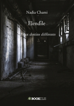 Paperback Elendile: Deux destins differents [French] Book