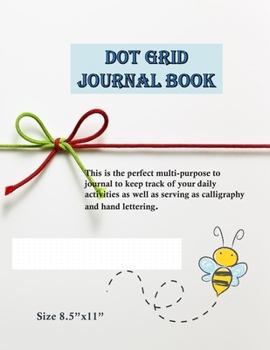 Paperback Dot Grid Journal note book and Sketch Book size 8.5 x11 Diary 110 pages for Calligraphy and hand lettering: This is journal is the perfect multi-purpo Book