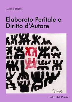 Paperback Elaborato Peritale e Diritto d'Autore - I Libri del Perito V [Italian] Book
