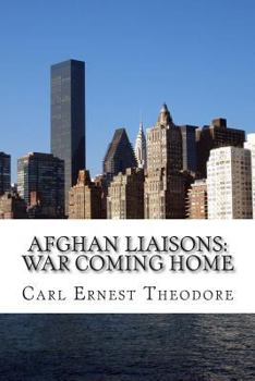 Paperback Afghan Liaisons: War Coming Home Book