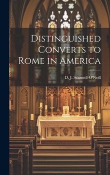 Hardcover Distinguished Converts to Rome in America Book