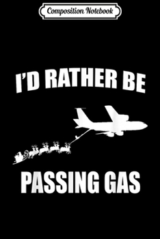 Composition Notebook: KC135 Stratotanker Santa's Sleigh Air Force Pilot Gifts  Journal/Notebook Blank Lined Ruled 6x9 100 Pages