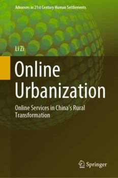 Hardcover Online Urbanization: Online Services in China's Rural Transformation Book