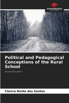 Paperback Political and Pedagogical Conceptions of the Rural School Book