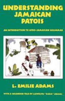 Paperback Understanding Jamaican Patois: An Introduction to Afro-Jamaican Grammar Book