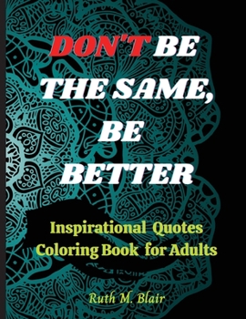 Paperback Inspirational Quotes Coloring Book: Motivational Quotes, Positive Affirmations and Stress Relaxation Book