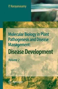 Paperback Molecular Biology in Plant Pathogenesis and Disease Management:: Disease Development, Volume 2 Book