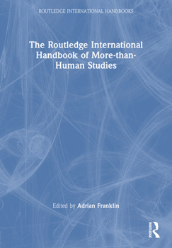 Paperback The Routledge International Handbook of More-than-Human Studies Book