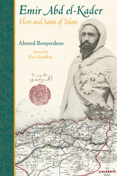 Paperback Emir Abd El-Kader: Hero and Saint of Islam Book