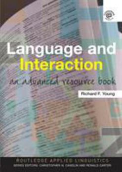 Language and Interaction: An Advanced Resource Book - Book  of the Routledge Applied Linguistics