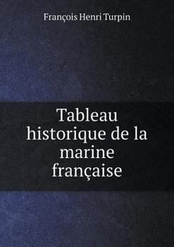 Tableau Historique de La Marine Francaise