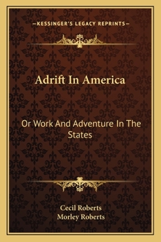 Paperback Adrift In America: Or Work And Adventure In The States Book