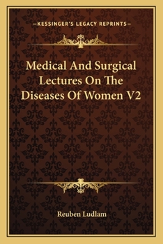 Paperback Medical And Surgical Lectures On The Diseases Of Women V2 Book