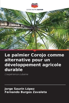 Le palmier Corojo comme alternative pour un développement agricole durable: L'expérience cubaine