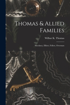 Thomas & Allied Families: Shockney, Elliott, Fellow, Overman