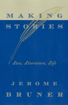 Paperback Making Stories: Law, Literature, Life Book