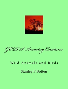 Paperback GOD'S Amazing Creatures: Wild Animals and Birds Book