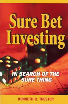 Paperback Sure Bet Investing: The Search of the Sure Thing Book