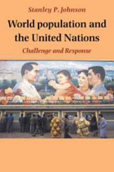 Hardcover World Population and the United Nations: Challenge and Response Book