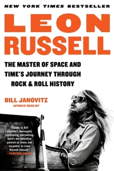 Paperback Leon Russell: The Master of Space and Time's Journey Through Rock & Roll History Book