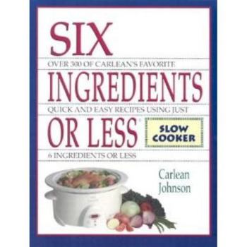 Paperback Six Ingredients or Less: Slow Cooker Book