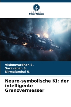 Neuro-symbolische KI: der intelligente Grenzvermesser (German Edition)