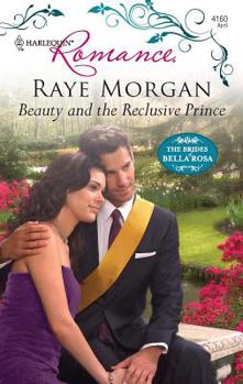 Beauty and the Reclusive Prince - Book #1 of the Brides of Bella Rosa