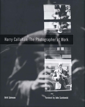 Hardcover Harry Callahan: The Photographer at Work Book