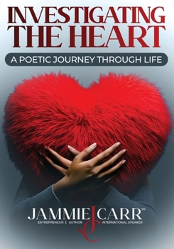 Paperback Investigating The Heart: A Poetic Journey Through Life Book
