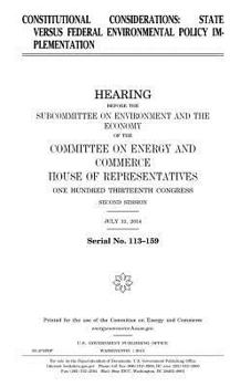 Constitutional Considerations: State Versus Federal Environmental Policy Implementation