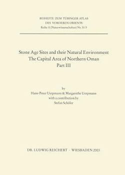 Paperback Stone Age Sites and Their Natural Environment: The Capital Area of Northern Oman. Part III Book