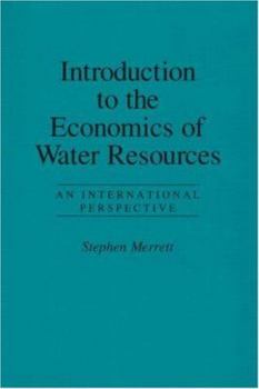 Paperback Introduction To The Economics Of Water Resources: An International Perspective Book